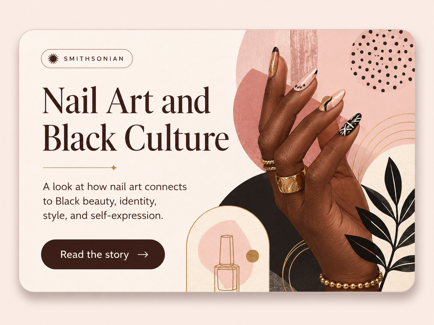 Nail Art and Black Culture — a look at how nail art connects to Black beauty, identity, style, and self-expression